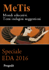 EDA nella contemporaneità.  Teorie, contesti e pratiche in Italia   Speciale "MeTis". Mondi educativi - 2016