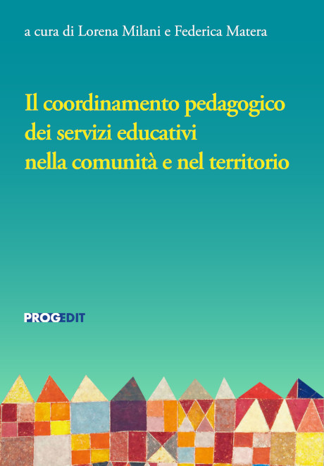 Il coordinamento pedagogico dei servizi educativi nella comunità e nel territorio
