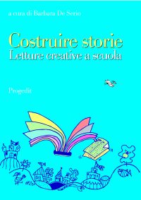 Costruire storie. Letture creative a scuola