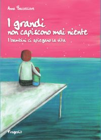 I grandi non capiscono mai niente