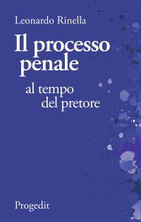 Il processo penale al tempo del pretore