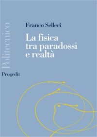 La fisica tra paradossi e realtà