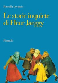 Le storie inquiete di Fleur Jaeggy