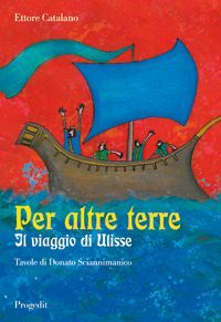 Per altre terre. Il viaggio di Ulisse