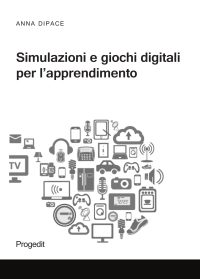 Simulazioni e giochi digitali per l'apprendimento