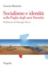 Socialismo e identità nella Puglia degli anni Duemila