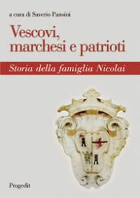 Vescovi, marchesi e patrioti